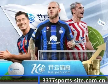 3377体育官方网站的故事 - 体育资讯内容服务